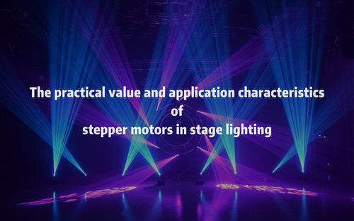 Ultime notizie della società circa Il valore pratico e le caratteristiche applicative dei motori passo-passo nell'illuminazione scenica.